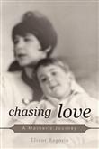 iUniverse Chasing Love: A Mother's Journey